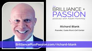 BRILLIANCE-PLUS-PASSION-PODCAST-GUEST-RICHARD-BLANK-COSTA-RICAS-CALL-CENTER.jpg