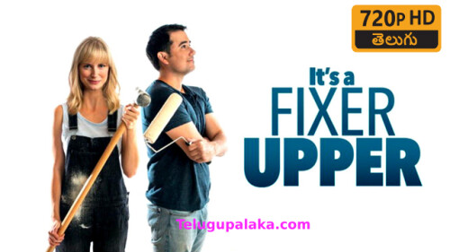 It's A Fixer Upper (2019) Telugu Dubbed Movie