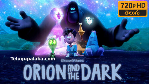 Orion and the Dark (2024) Telugu Dubbed Movie