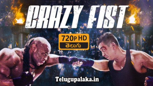 Crazy Fist (2021) Telugu Dubbed Movie