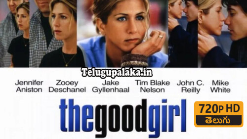 The Good Girl (2002) Telugu Dubbed Movie