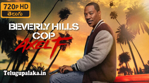 Beverly Hills Cop 4 Axel F (2024) Telugu Dubbed Movie