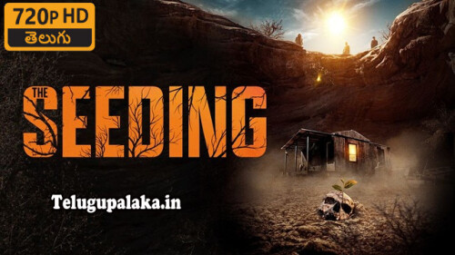 The Seeding (2023) Telugu Dubbed Movie