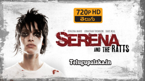 Serena and the Ratts (2012) Telugu Dubbed Movie