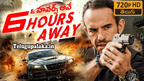 6 Hours Away (2024) Telugu Dubbed Movie