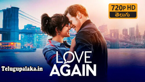 Love, Again (2019) Telugu Dubbed Movie