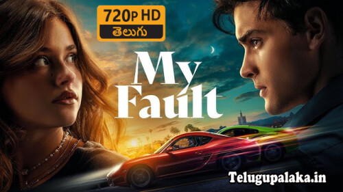 My Fault (2024) Telugu Dubbed Movie