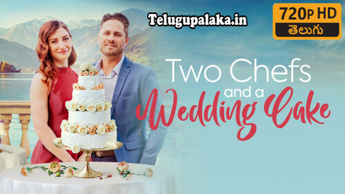 Two-Chefs-And-A-Wedding-Cake-2023-Telugu-Dubbed-Movie.jpg